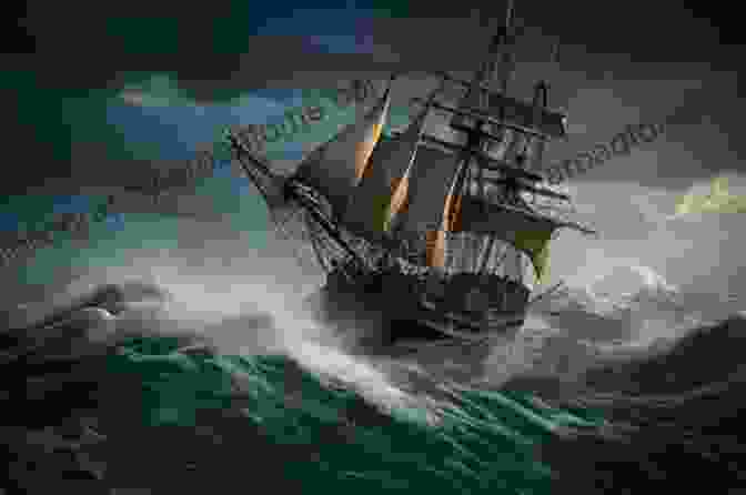 A Majestic Pirate Ship Sails Through The Stormy Seas, Its Sails Billowing In The Wind. Shipwrecks Of The Delaware Coast: Tales Of Pirates Squalls Treasure (Disaster)