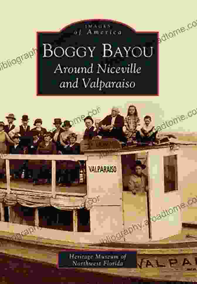 Around Niceville And Valparaiso Book Cover Featuring A Nostalgic Photograph Of A Train Station Boggy Bayou: Around Niceville And Valparaiso (Images Of America)