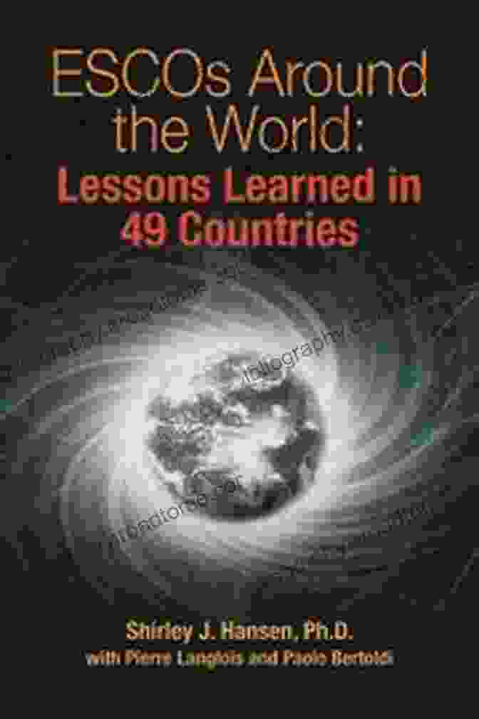 Book Cover: ESCOs Around The World ESCOs Around The World: Lessons Learned In 49 Countries