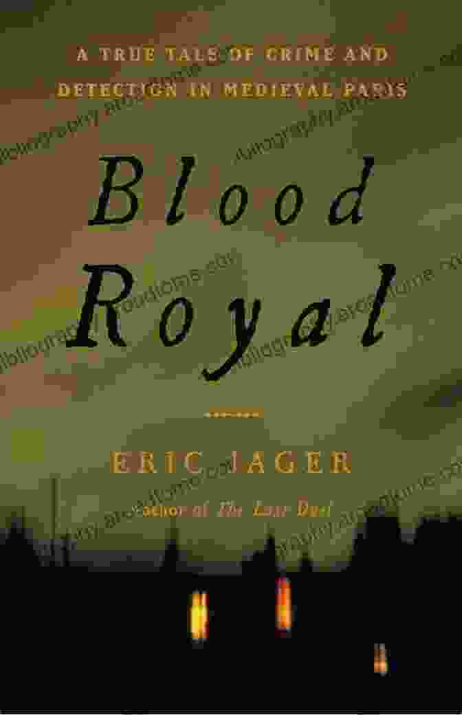 Book Cover For 'True Tale Of Crime And Detection In Medieval Paris' Blood Royal: A True Tale Of Crime And Detection In Medieval Paris