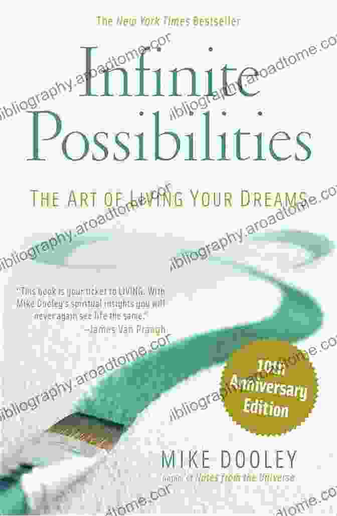 Book Cover Of 'Infinite Possibilities' 10th Anniversary Edition Infinite Possibilities (10th Anniversary): The Art Of Living Your Dreams