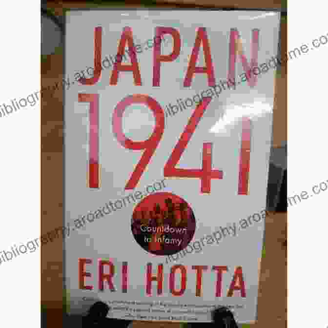 Book Cover Of 'Japan 1941: Countdown To Infamy' By Eri Hotta Japan 1941: Countdown To Infamy Eri Hotta