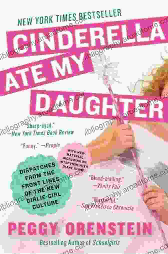 Cinderella Ate My Daughter Book Cover Cinderella Ate My Daughter: Dispatches From The Front Lines Of The New Girlie Girl Culture