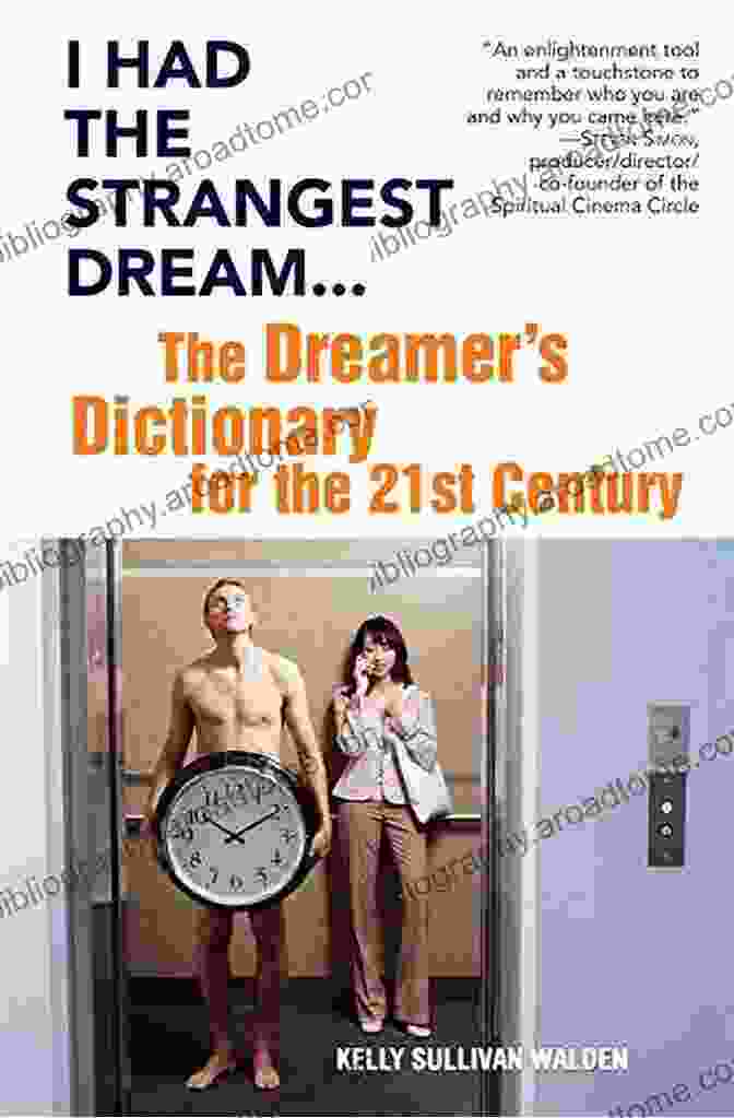 Cogs Of Thought I Had The Strangest Dream : The Dreamer S Dictionary For The 21st Century