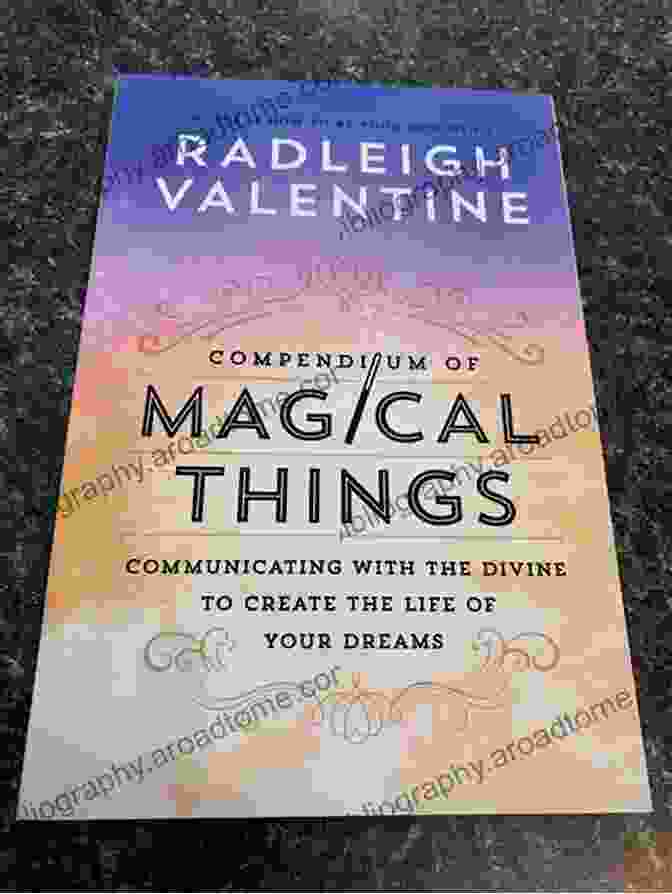 Compendium Of Magical Things Book Cover Featuring A Golden Key, Enchanted Rose, And Ethereal Forest Compendium Of Magical Things: Communicating With The Divine To Create The Life Of Your Dreams