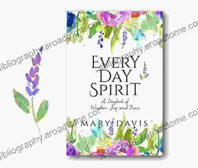 Daybook Of Wisdom, Joy, And Peace Book Cover Every Day Spirit: A Daybook Of Wisdom Joy And Peace