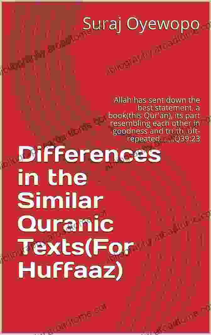 Differences In Quranic Texts For Huffaaz Differences In The Similar Quranic Texts(For Huffaaz): Allah Has Sent Down The Best Statement A Book(this Qur An) Its Part Resembling Each Other In Goodness And Truth Oft Repeated Q39:23