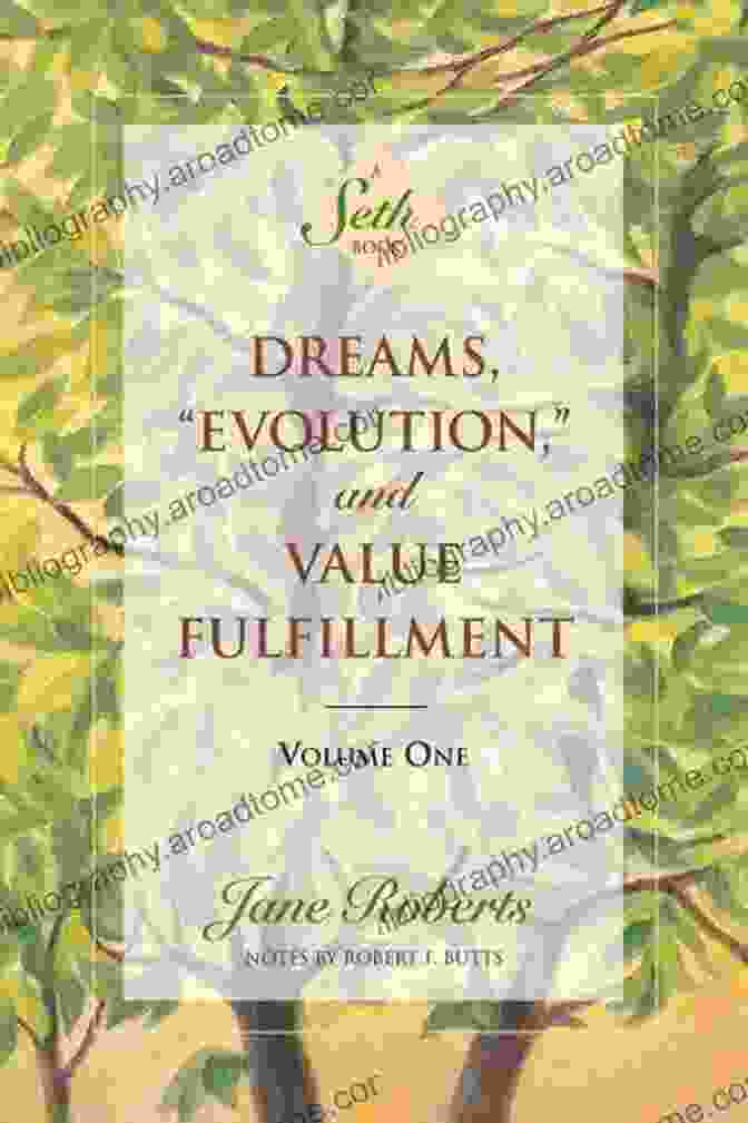 Dreams Evolution And Value Fulfillment Volume One Seth Book Cover Dreams Evolution And Value Fulfillment Volume One (A Seth Book)