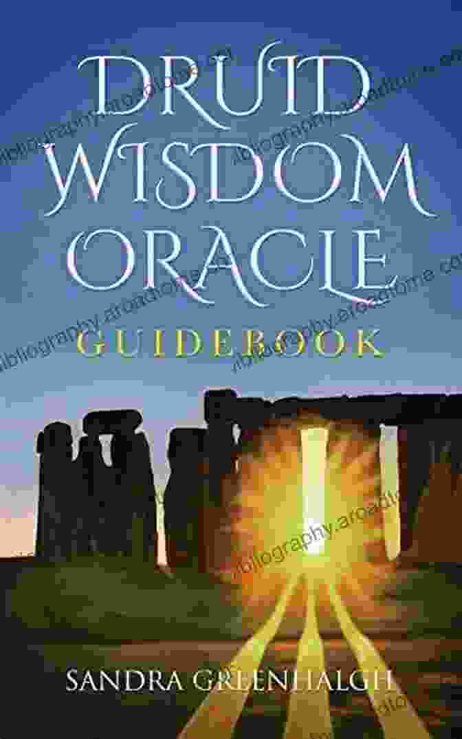 Druid Wisdom Oracle Guidebook By Sandra Greenhalgh Druid Wisdom Oracle Guidebook Sandra Greenhalgh