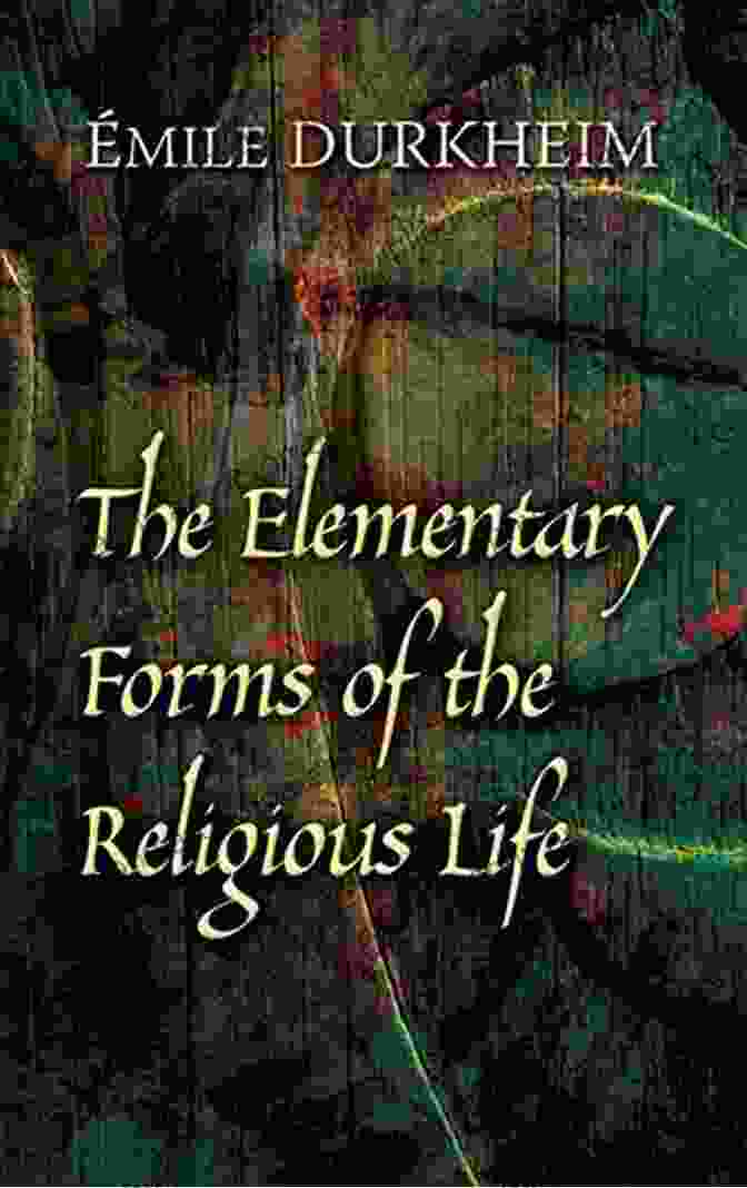 Émile Durkheim's The Elementary Forms Of The Religious Life Book Cover The Elementary Forms Of The Religious Life Active TOC Linked Notes (Classics Of The Social Sciences)