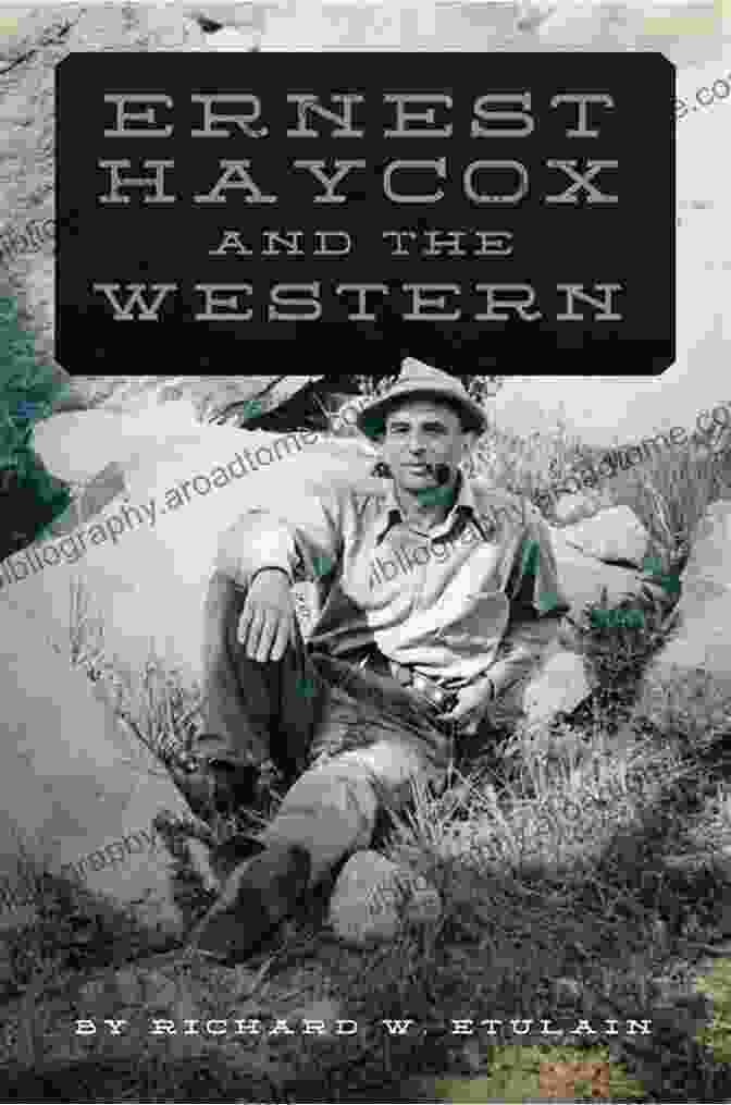 Ernest Haycox, A Literary Giant Who Captured The Essence Of The Old West With His Captivating Tales. Frank Peace Trouble Shooter Ernest Haycox