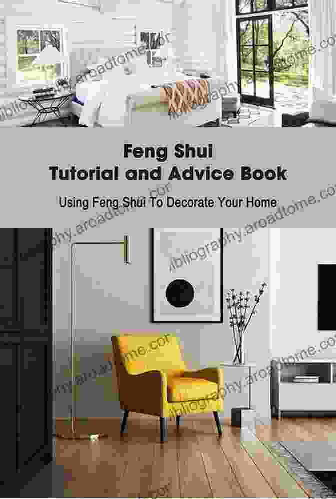 Feng Shui Tutorial And Advice Book Feng Shui Tutorial And Advice Book: Using Feng Shui To Decorate Your Home