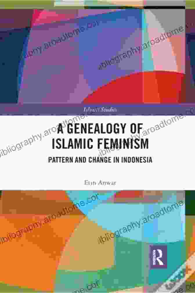 Genealogy Of Islamic Feminism Book Cover A Genealogy Of Islamic Feminism: Pattern And Change In Indonesia (Routledge Islamic Studies Series)