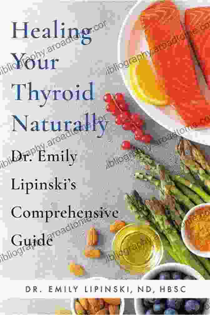 Healing Your Thyroid Naturally Book Cover: A Comprehensive Guide To Restoring Hormonal Balance Healing Your Thyroid Naturally: Dr Emily Lipinski S Comprehensive Guide