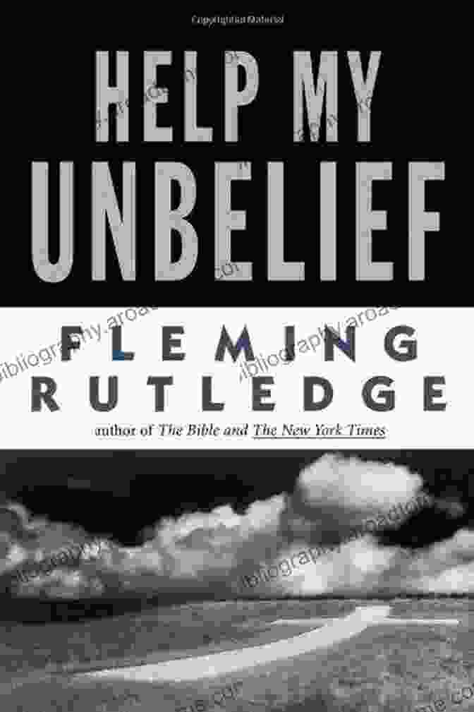 Help My Unbelief Book Cover By Fleming Rutledge Help My Unbelief Fleming Rutledge