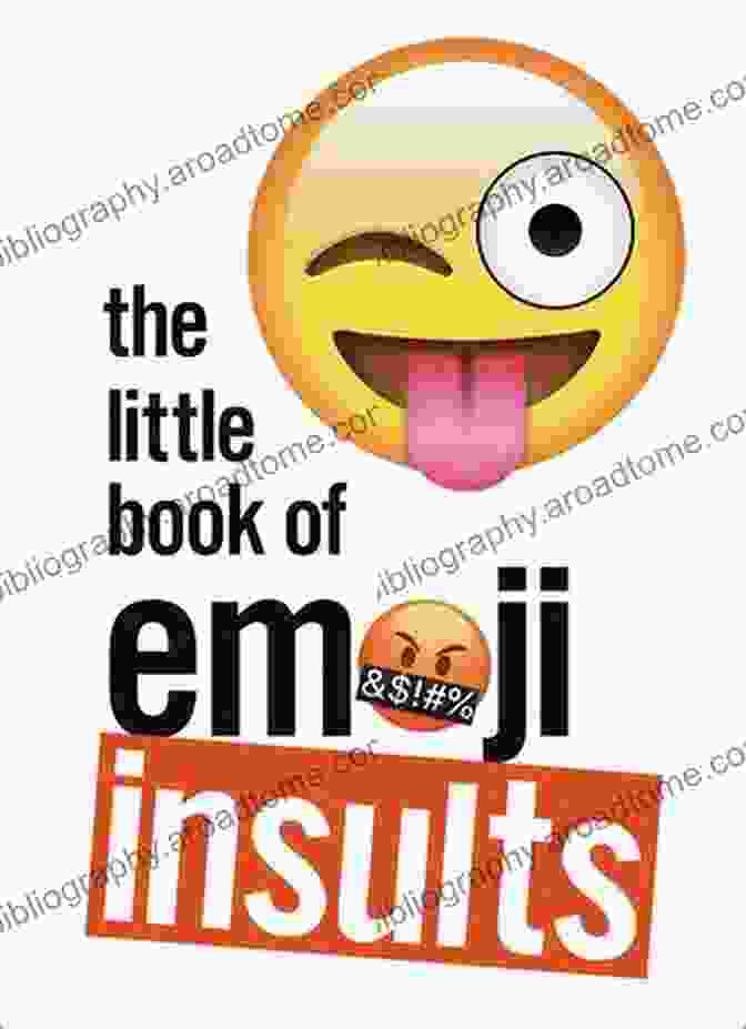 Hilarious Emoji Insults The Little Of Emoji Insults