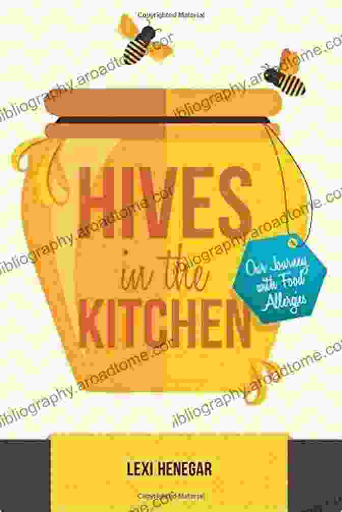 Hives In The Kitchen Book Cover Hives In The Kitchen: Our Journey With Food Allergies