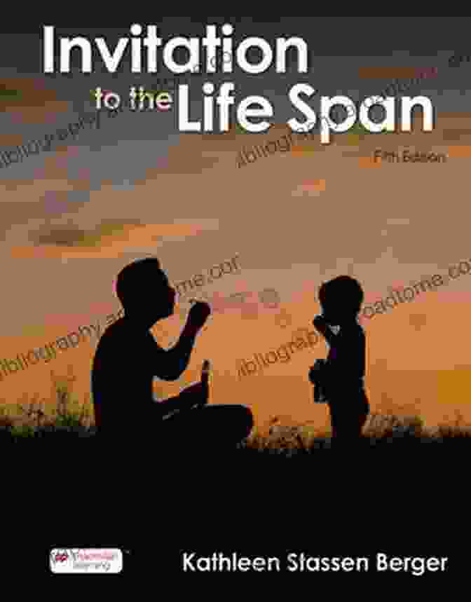 Invitation To The Life Span: Second Canadian Edition Invitation To The Life Span Second Canadian Edition