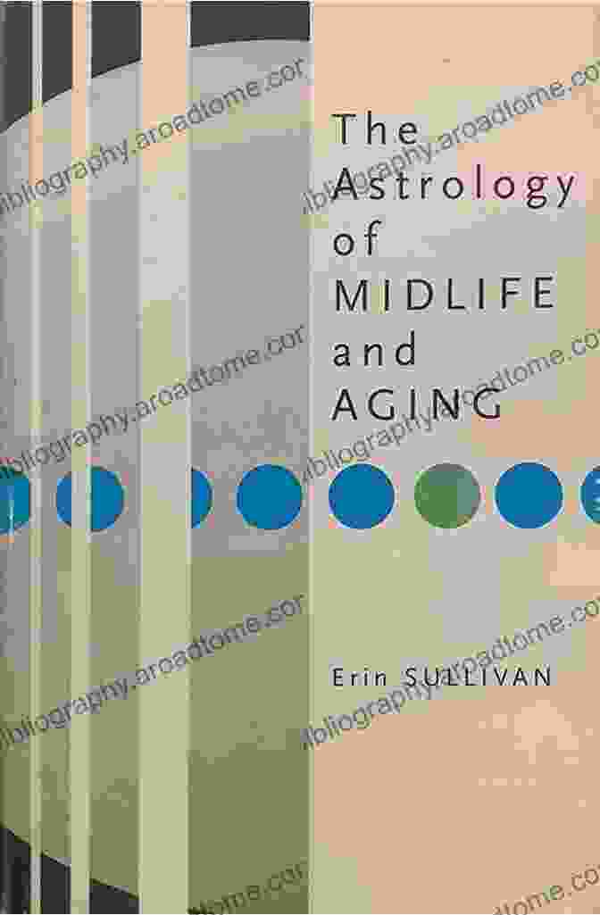 Midlife Epiphany Astrology Of Midlife And Aging