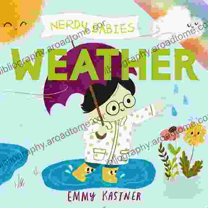 Nerdy Babies Weather Book Cover Featuring A Group Of Babies Dressed As Different Weather Elements Nerdy Babies: Weather Emmy Kastner