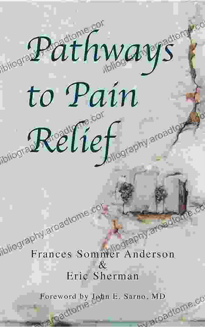 Pathways To Pain Relief Book Cover Pathways To Pain Relief Frances Sommer Anderson