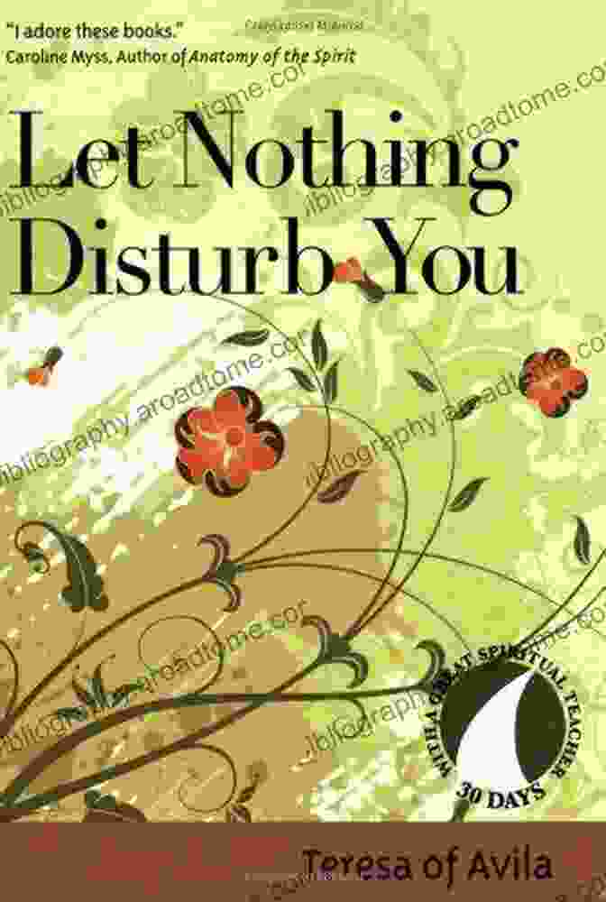 Patience In Action Let Nothing Disturb You (30 Days With A Great Spiritual Teacher)