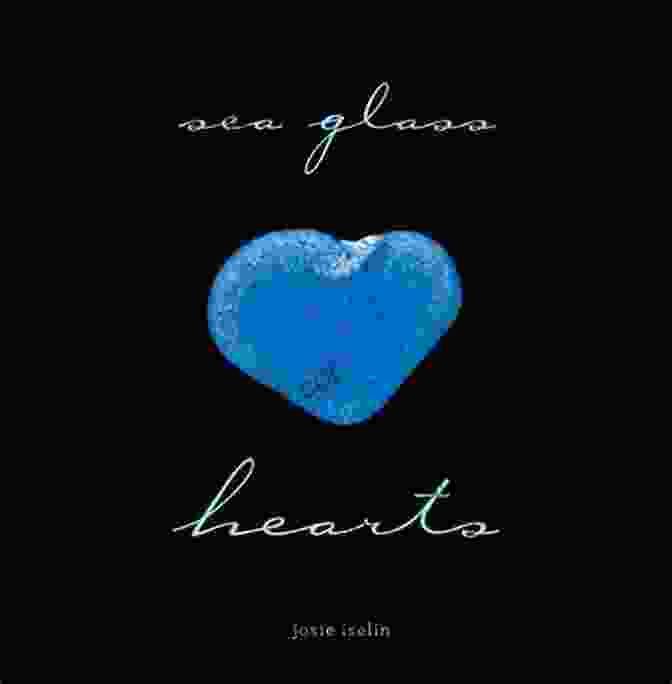 Sea Glass Hearts Book Cover Sea Glass Hearts Josie Iselin