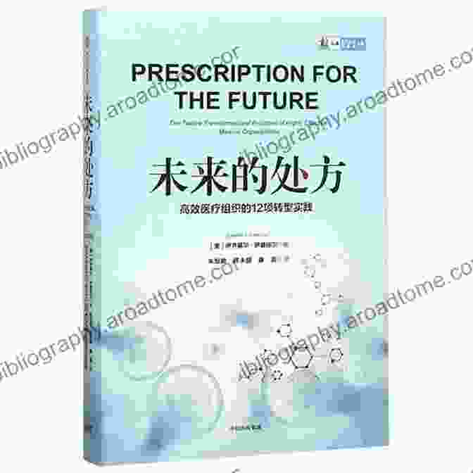 The Twelve Transformational Practices Of Highly Effective Medical Organizations Book Cover Prescription For The Future: The Twelve Transformational Practices Of Highly Effective Medical Organizations