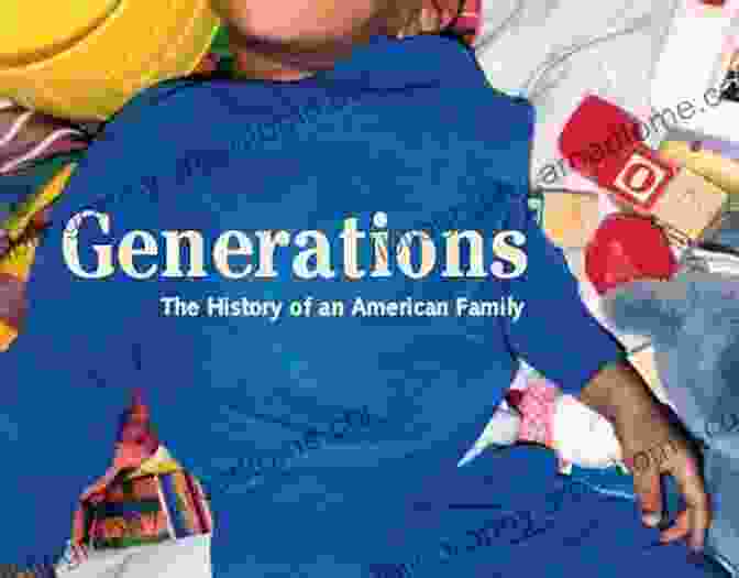 These Are The Generations Book Cover, Featuring A Family Portrait Against A Backdrop Of Historical Scenes These Are The Generations Eric Foley