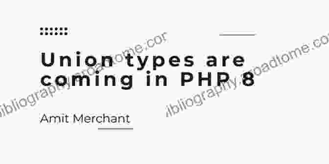 Union Types In PHP Guide To PHP 7 4: New Features Deprecations Changes Performance And A Look At PHP 8