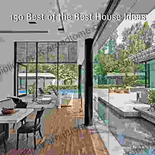 150 Best Of The Best House Ideas