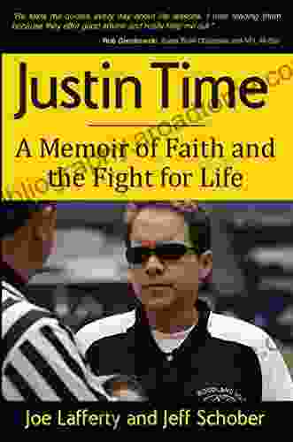 Justin Time: A Memoir Of Faith And The Fight For Life