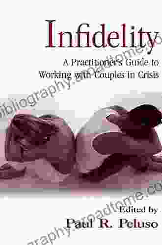 Infidelity: A Practitioner S Guide To Working With Couples In Crisis (Routledge On Family Therapy And Counseling)