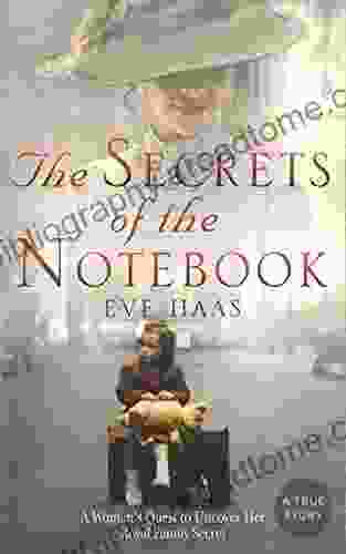 The Secrets Of The Notebook: A Woman S Quest To Uncover Her Royal Family Secret