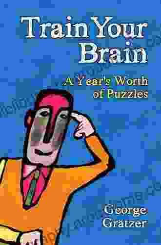 Train Your Brain: A Year S Worth Of Puzzles