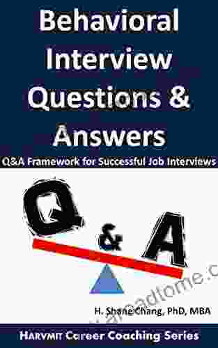 Behavioral Interview Questions And Answers: Q A Framework For Successful Job Interviews