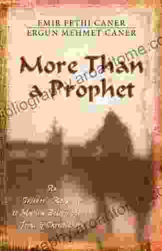 More Than A Prophet: An Insider S Response To Muslim Beliefs About Jesus Christianity