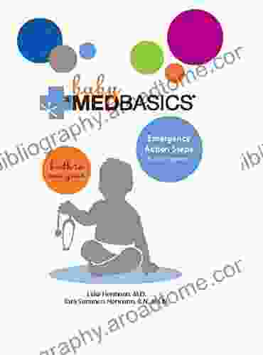 Baby Medbasics: Lifesaving Action Steps At Your Fingertips: Birth To One Year