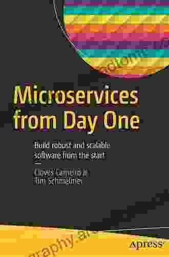 Microservices From Day One: Build Robust And Scalable Software From The Start