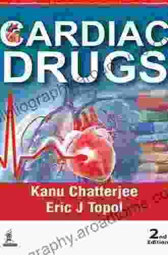 Cardiac Drugs Kanu Chatterjee