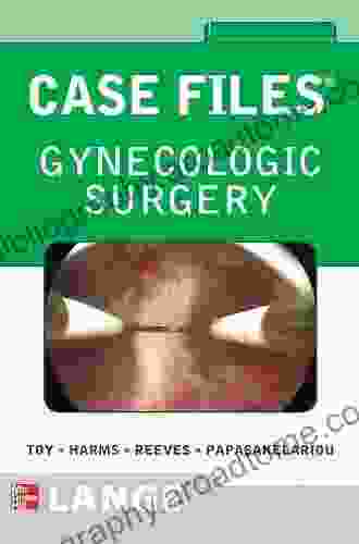 Case Files Gynecologic Surgery (LANGE Case Files)