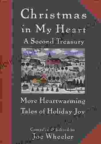 Christmas In My Heart A Second Treasury: More Heartwarming Tales Of Holiday Joy