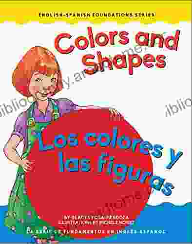 Colors And Shapes / Los Colores Y Las Figuras (Foundations)