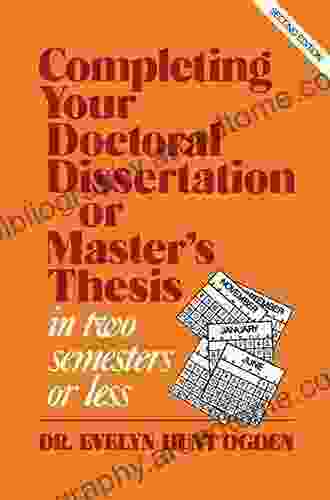 Completing Your Doctoral Dissertation/Master s Thesis in Two Semesters or Less