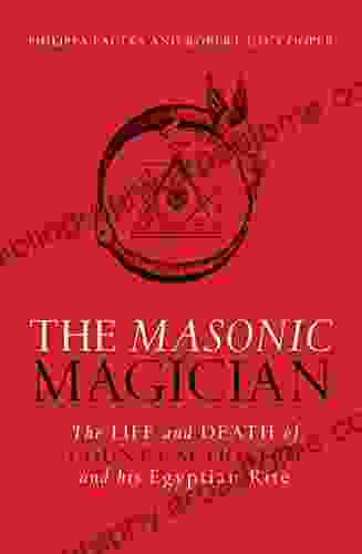 The Masonic Magician: The Life And Death Of Count Cagliostro And His Egyptian Rite