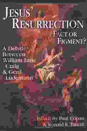 Jesus Resurrection: Fact Or Figment?: A Debate Between William Lane Craig Gerd Ludemann