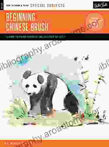 Special Subjects: Beginning Chinese Brush: Discover The Art Of Traditional Chinese Brush Painting (How To Draw Paint)