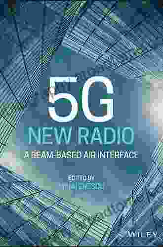 5G New Radio: A Beam Based Air Interface (Wiley IEEE)