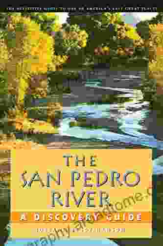 The San Pedro River: A Discovery Guide