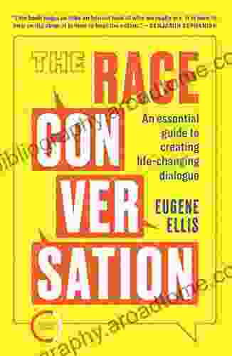 The Race Conversation: An essential guide to creating life changing dialogue